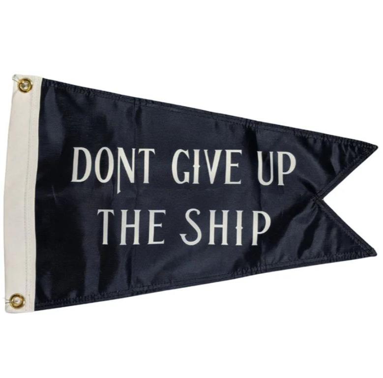 Don't Give Up The Ship | Framed Pennant Flag | Framed Burgee