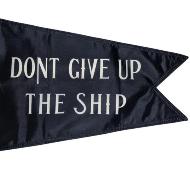 Don't Give Up The Ship | Framed Pennant Flag | Framed Burgee
