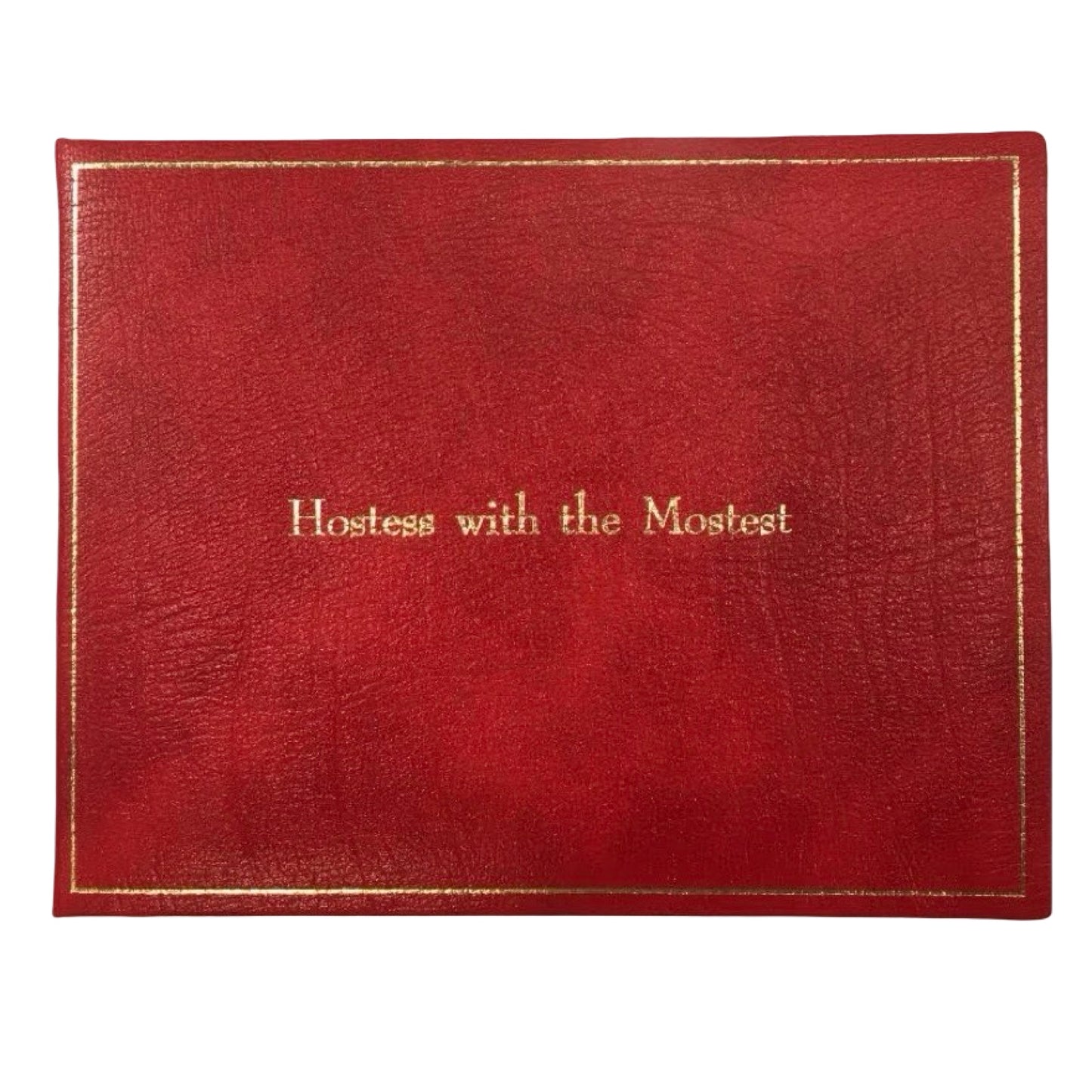 Hostess with the Mostest | Calf Leather | Guest Book | Blank Pages | 7 by 9 inches