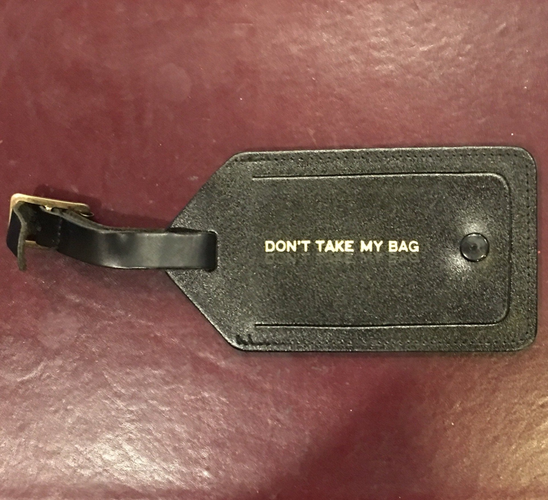 Luggage Tag | Don't Take My Bag Message | Made in England | Calf Leather | Charing Cross Ltd-Luggage Tag-Sterling-and-Burke